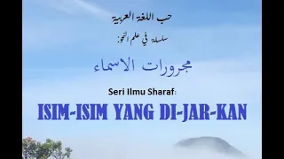 Download ISIM-ISIM YANG DI-JAR-KAN (مجرورات الاسماء) MP3