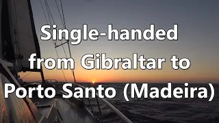 Ep 43: Single-handed from Gibraltar to Porto Santo
