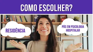 Residência ou pós-graduação em psicologia hospitalar: Como escolher?