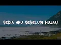 Lagu Idgitaf - Sedia Aku Sebelum Hujan (Lirik) || Mix - Perunggu, Ruang Senja, .Feast, BAHAGITA