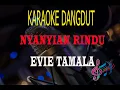 Download Lagu Karaoke Nyanyian Rindu - Evie Tamala (Karaoke Dangdut Tanpa Vocal)
