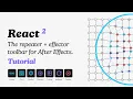 REACT 2 - Tutorial for After Effects