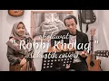 Lagu Sholawat - Robbi Kholaq  (akustik cover) Lulu-Ahf