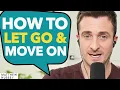 Download Lagu How To MOVE ON, LET GO \u0026 Leave Your Past IN THE PAST... | Matthew Hussey