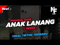 Download Lagu DJ ANAK LANANG - Ndarboy Genk || Viral Tiktok Terbaru Remix Version ( Nabih Fvnky )