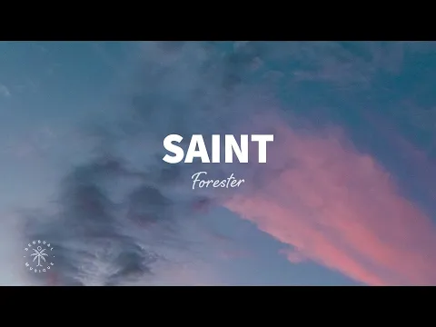 Download MP3 Forester - Saint (Lyrics)
