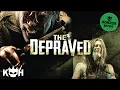 The Depraved FREE Full Horror Movie