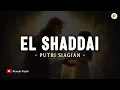 Download Lagu El Shaddai - Putri Siagian (Lirik) | Lagu Rohani Kristen Terbaru 2025 Menyentuh Hati