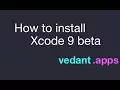 How to install Xcode 9 Beta