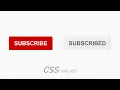 CSS Subscribe Button only HTML CSS CSS Animation