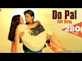 Download Lagu Do Pal Song |Veer-ZaaraShah Rukh| Khan, Preity Zinta | Madan Mohan | LataMangeshkar, Sonu Nigam @