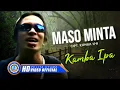 Download Lagu Kamba IPA - MASO MINTA || dangdut Ambon (Official Music Video)