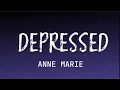 Download Lagu Depressed - Anne Marie 