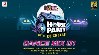 Download MTV Beats House Party – DJ Chetas Dance Mix 01| Haan Main Galat | Cutiepie | Radha | Shayad MP3