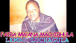 faiba mwana machibhula ujumbe wa limbu luchagula by lwenge studio