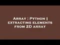 Array Python extracting elements from 2D array