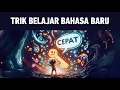 Membuat OTAK untuk Belajar Bahasa Baru Dengan Cepat