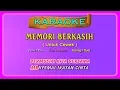 Download Lagu MEMORI BERKASIH (buat CEWEK) ~ karaoke _ tanpa vokal cewek