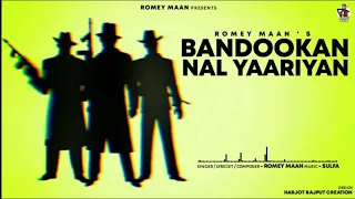 Bandookan Nal Yaariyan | Romey Maan | Sulfa | New Punjabi Song 2020