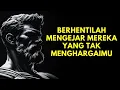Lagu Berhentilah Mengejar Mereka yang Tak Menghargaimu | Filsafat Stoikisme