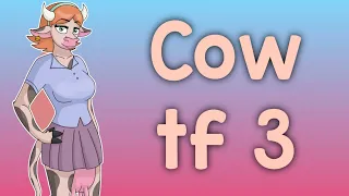 Cow tf 3