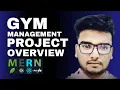 Project Overview Gym Management System MERN Project React JS NodeJs MongoDB ExpressJs