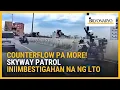 Lagu LTO, iniimbestigahan ang viral video ng 2 Skyway patrol na nag-counterflow sa SLEX | Agenda
