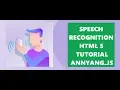 HTML5 Speech Recognition Tutorial With Annyang js