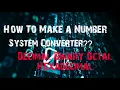 How to Make a Number System Converter in Decimal Binary Octal Hexadecimal