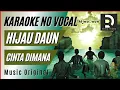Download Lagu HIJAU DAUN - CINTA DIMANA, Karaoke Tanpa Vokal (Musik Asli)