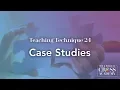 Teaching Technique 24 Case Studies