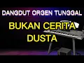 Download Lagu DANGDUT ORGEN TUNGGAL BUKAN CERITA DUSTA