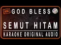 Download Lagu GOD BLESS - SEMUT HITAM - KARAOKE ORIGINAL AUDIO