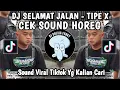 Download Lagu DJ SELAMAT JALAN - TIPE X CEK SOUND HOREG FULL BASS EDI BREWOK | SOUND VIRAL TIKTOK TERBARU 2025 