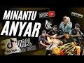 Download Lagu MINANTU ANYAR__HEGAR KONTESA NTERTAINMENT__VIRALLLL__LAGU ENAK PISAN..