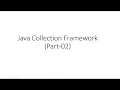 Java Collection Framework - Part 02