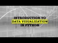 Introduction to Data Visualization in Python