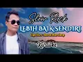 Download Lagu Slow Rock ll LEBIH BAIK SENDIRI II Cipt / Arr : Asrat Harahap ll #officialmusicvideo 