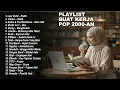 Download Lagu NO IKLAN,LAGU AKUSTIK BUAT KERJA POP 2000-AN INDONESIAHITS NOSTALGIA | PlaylistAlbumKenangan MasaSMA
