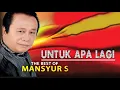 Download Lagu UNTUK APA LAGI The best MANSYUR S