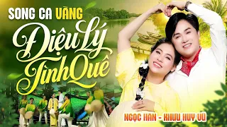 ĐIÊU LÝ TÌNH QUÊ | Song ca Quê Hương | Khưu Huy Vũ ft. Ngọc Hân