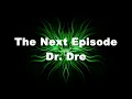 Download Lagu [4K] Dr. Dre - The Next Episode (Lyrics)