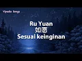 Download Lagu 如愿 Ru Yuan - 王菲 Faye Wong (Lirik \u0026 Terjemahan Indonesia)