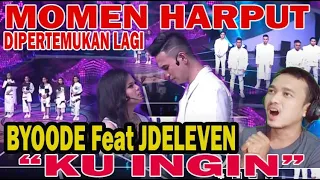 Download KEREN \u0026 KIYUT !!! BYOODE FEAT JDELEVEN -  KU INGIN II REACTION MP3