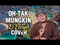 Download Lagu Oh Tak Mungkin Full Song (D'Lloyd) Cover Version