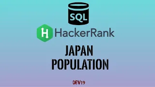 Japan Population - Sum HackerRank SQL Solutions