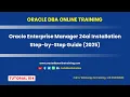 Oracle Enterprise Manager 24ai Installation OEM 24ai Installation Step-by-Step Guide 2025
