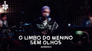 Acústico Kamaitachi - O Limbo do Menino Sem Olhos