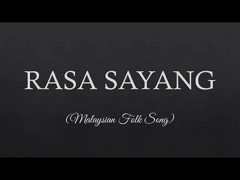 Download MP3 RASA SAYANG Lyrics -- Malaysian Folk Song