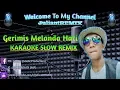 Download Lagu Gerimis Melanda Hati Erie Suzan Karaoke No Vocal Slow Remix